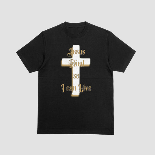Jesus died so I can live tee